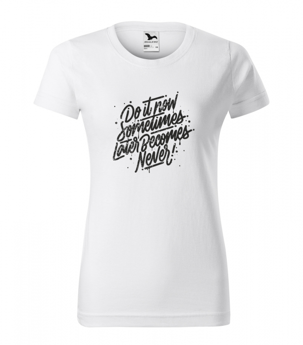 Tricou alb/negru cu mesaj, Sometimes Later Becomes Never [1]