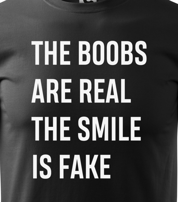 Tricou alb/negru cu mesaj, The Boobs Are Real, The Smile is Fake [2]