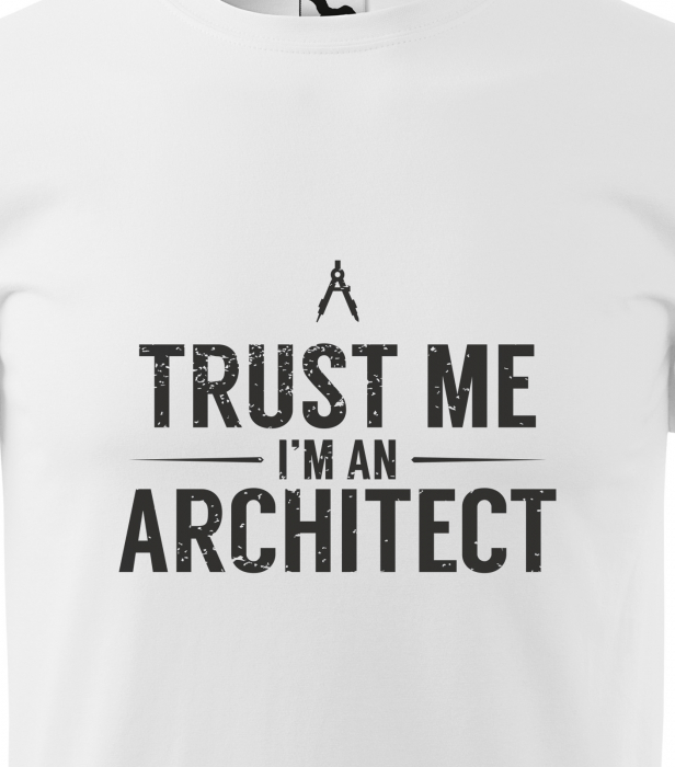 Tricou alb/negru cu mesaj, Trust Me. Im a Architect [2]