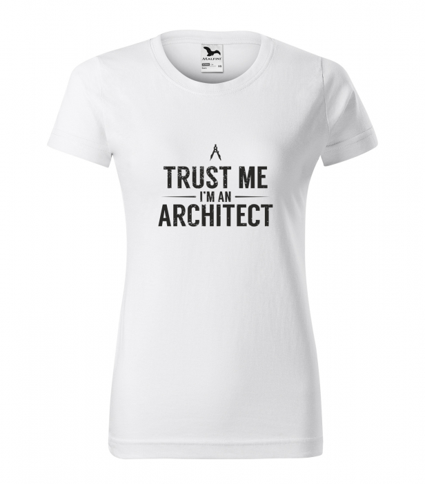 Tricou alb/negru cu mesaj, Trust Me. Im a Architect [1]