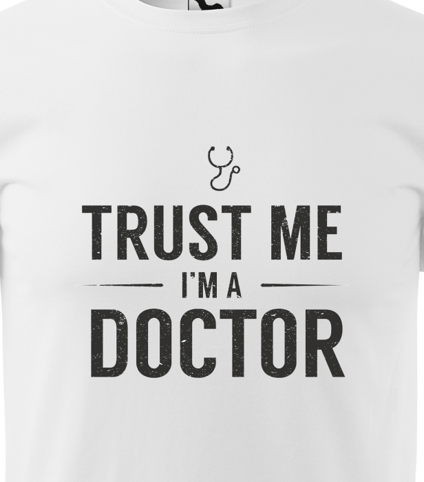 Tricou alb/negru cu mesaj, Trust Me. Im a Doctor [2]