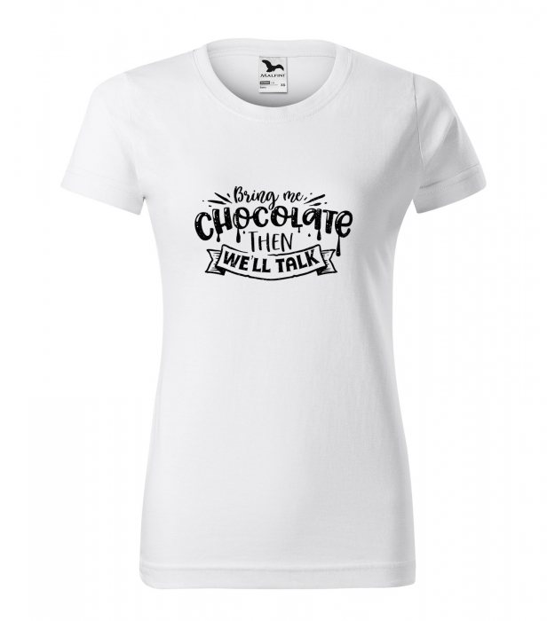 Tricou cu mesaj haios anti-social, idee de cadou, Bring Me Chocolate. Then We Will Talk [1]