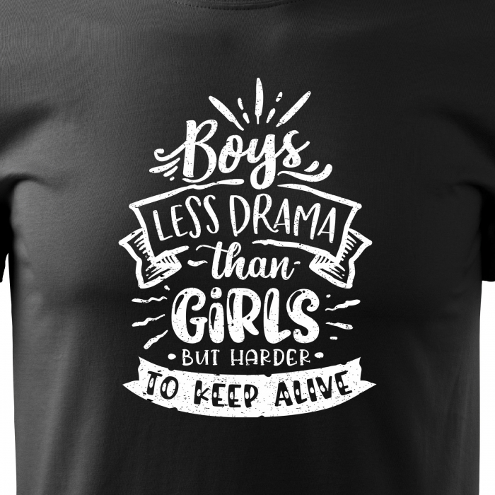 Tricou cu mesaj, pentru parinti, idee de cadou, Boys, Less Drama Then Girls [2]