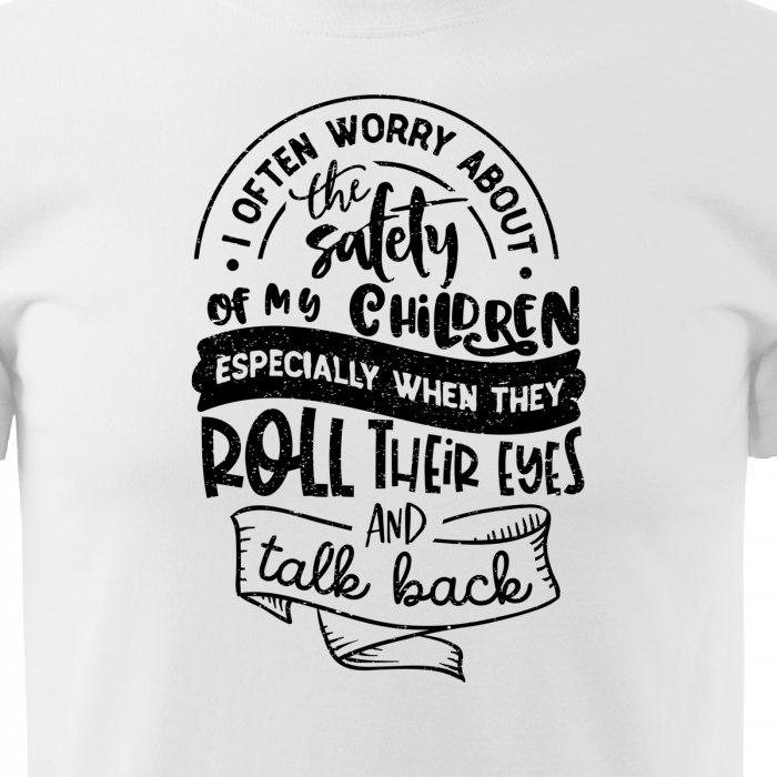 Tricou cu mesaj, pentru parinti, idee de cadou, My Kids Roll Their Eyes and Talk Back [2]