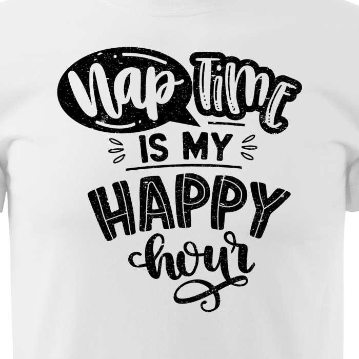 Tricou cu mesaj, pentru parinti, idee de cadou, Nap Time. Is My Happy Hour [2]