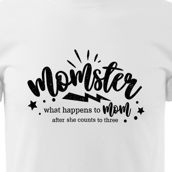 Tricou cu mesaj, pentru parinti, idee de cadou, What Happens to Mom After She Counts to Three [2]