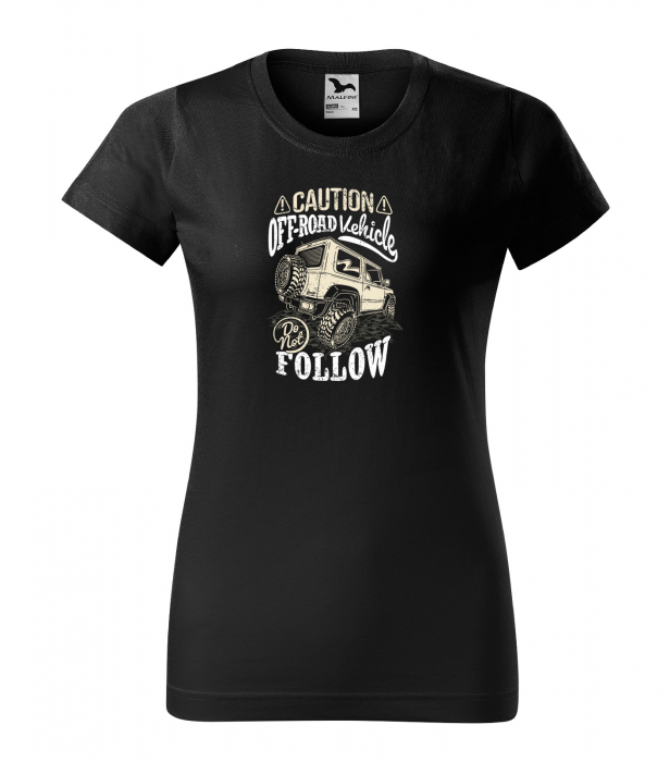 Tricou, idee de cadou, pentru cei pasionati de offroad, Caution. Offroad Vehicle, Dont Follow [1]