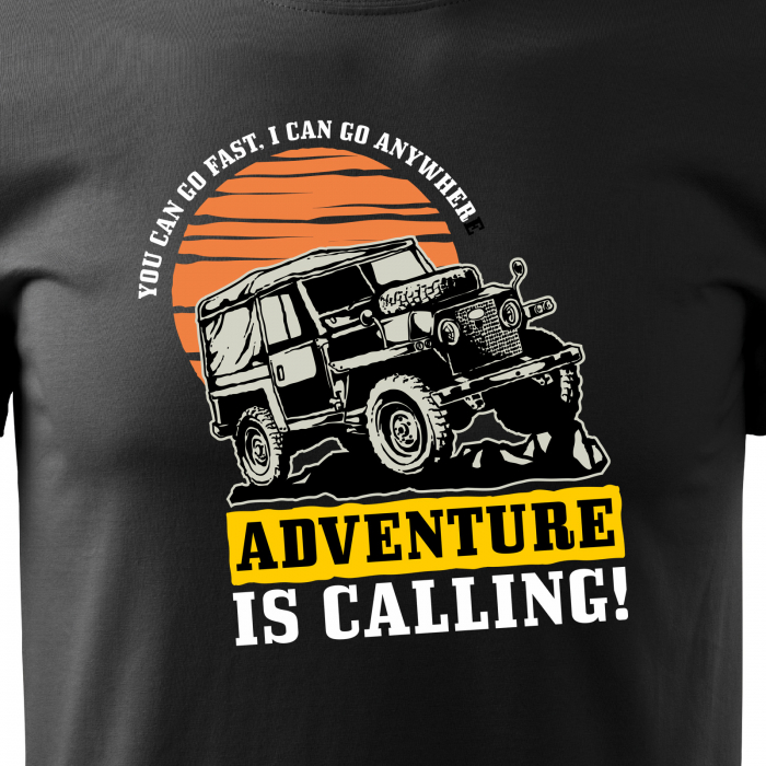 Tricou, idee de cadou, pentru cei pasionati de offroad, Go Anywhere. Adventure is Calling [2]