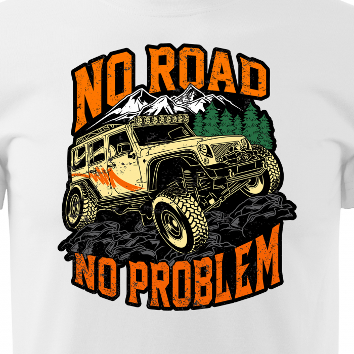 Tricou, idee de cadou, pentru cei pasionati de offroad, No Road. No Problem [2]