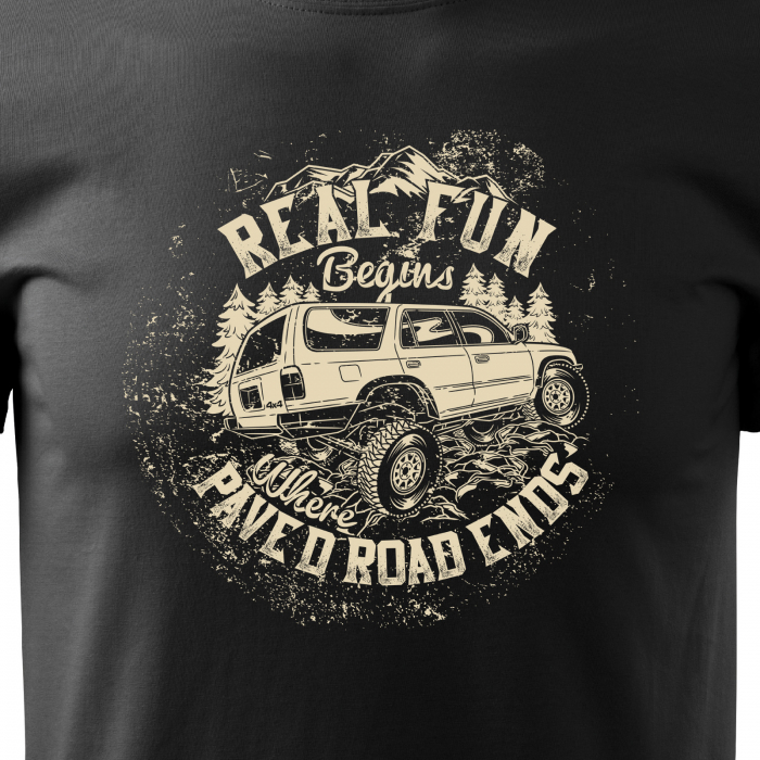 Tricou, idee de cadou, pentru cei pasionati de offroad, Real Fun Begins Where Paved Road Ends [2]