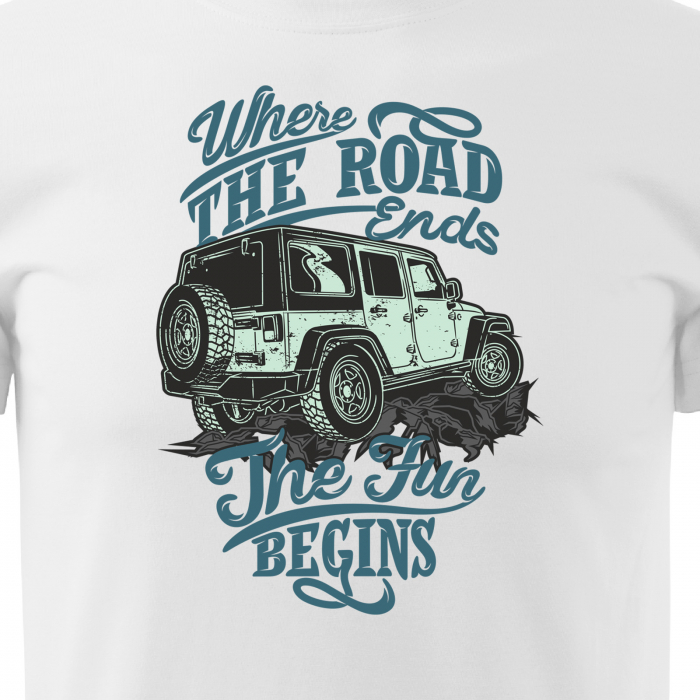 Tricou, idee de cadou, pentru cei pasionati de offroad, The Road Ends, The Fun Begins [2]
