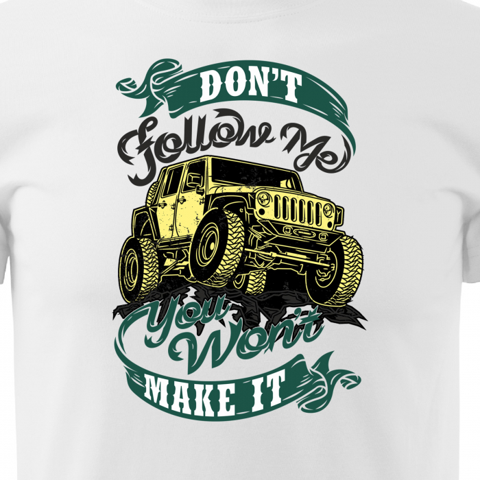 Tricou, idee de cadou, pentru cei pasionati de offroad, You Should Not Follow Me [2]