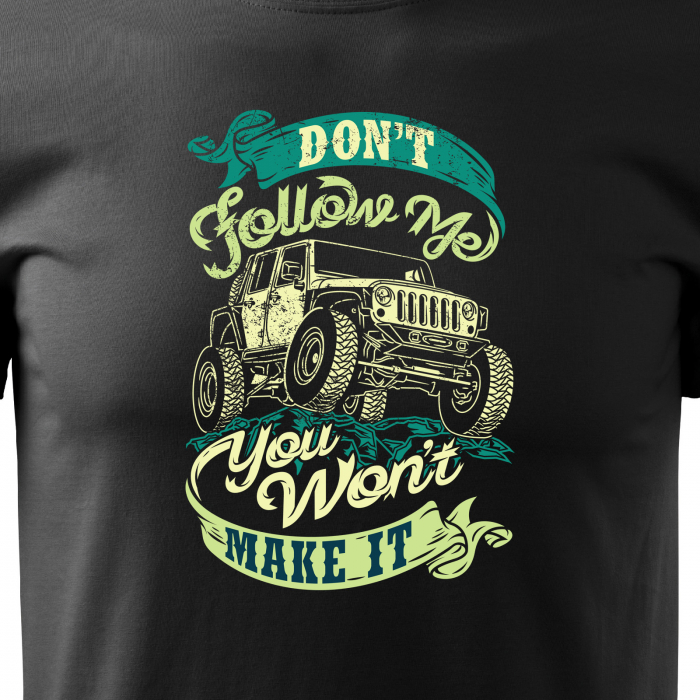 Tricou, idee de cadou, pentru cei pasionati de offroad, You Should Not Follow Me [2]
