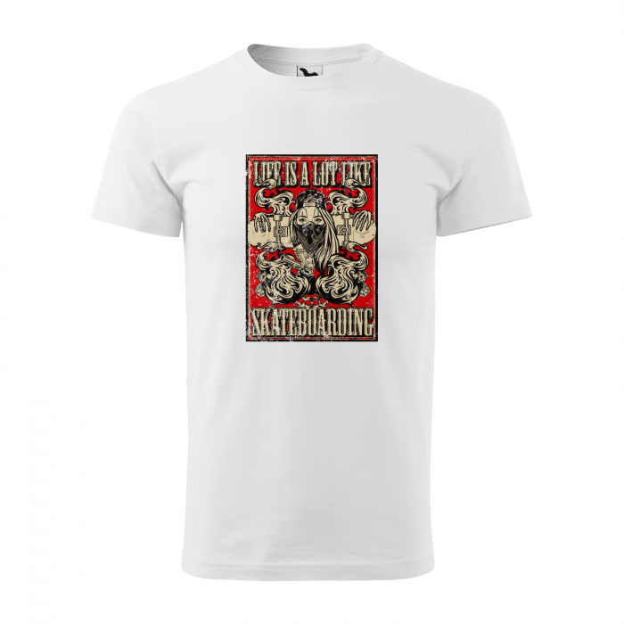 Tricou, idee de cadou, pentru pasionatii de skateboard, Life is a Lot Like Skateboarding [1]