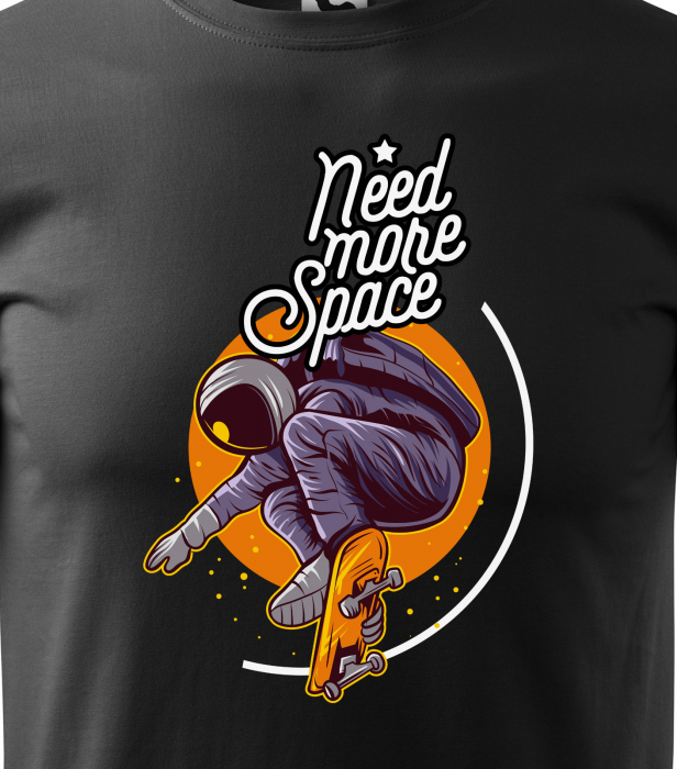 Tricou, idee de cadou, pentru pasionatii de skateboard, Need More Space [2]