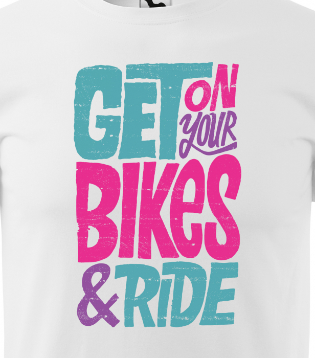 Tricou pentru biciclisti, idee de cadou, Get on Your Bikes [2]