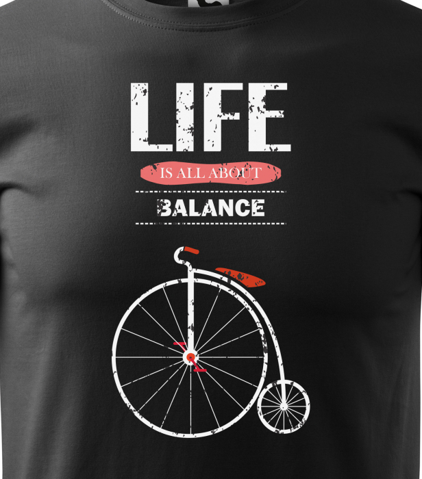 Tricou pentru biciclisti, idee de cadou, Life is About Balance [2]