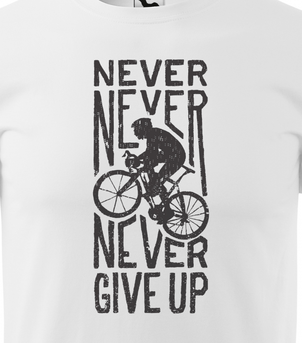 Tricou pentru biciclisti, idee de cadou, Never Give Up [2]