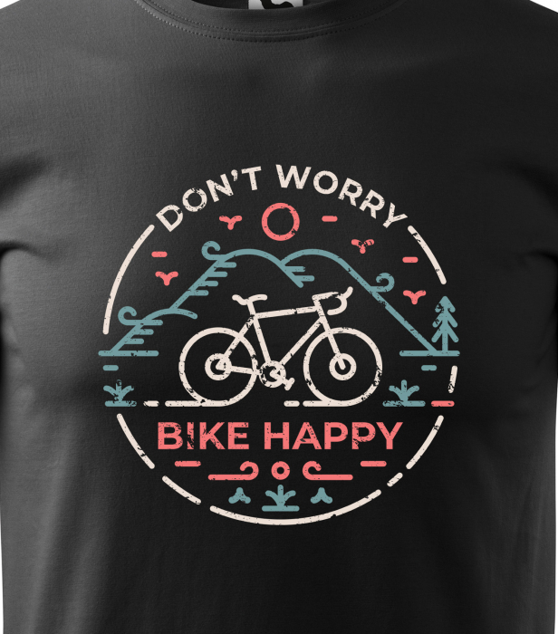 Tricou pentru biciclisti pasionati, idee de cadou, Dont Worry Bike Happy [2]