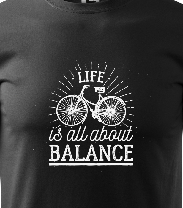 Tricou pentru biciclisti pasionati, idee de cadou, Life is All About Balance [2]