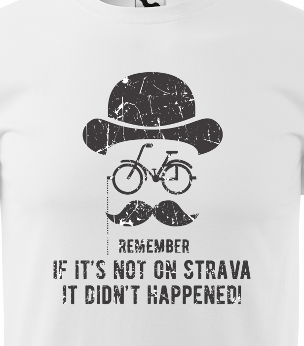 Tricou pentru biciclisti pasionati, idee de cadou, Remember its on Strava [2]