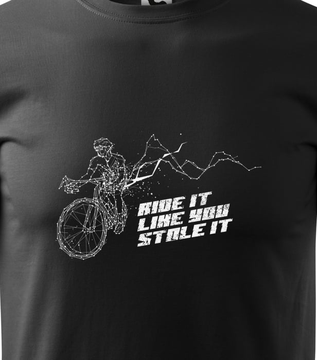 Tricou pentru biciclisti pasionati, idee de cadou, Ride it Like You Stole This Bike [2]