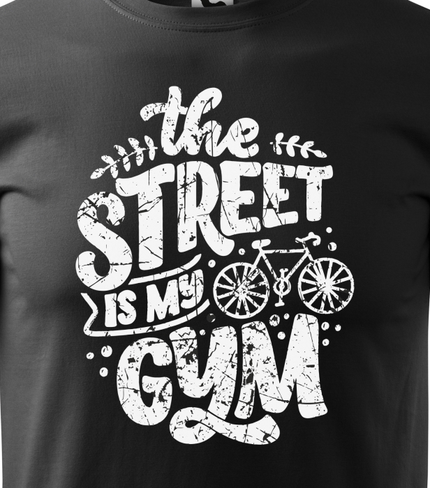 Tricou pentru biciclisti pasionati, idee de cadou, The Street is my Gym [2]