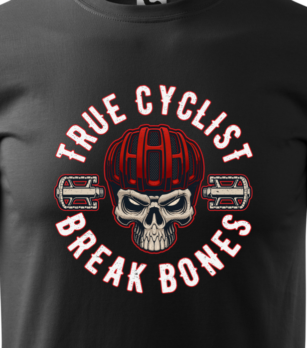 Tricou pentru biciclisti pasionati, idee de cadou, True Cyclist Break Bones [2]