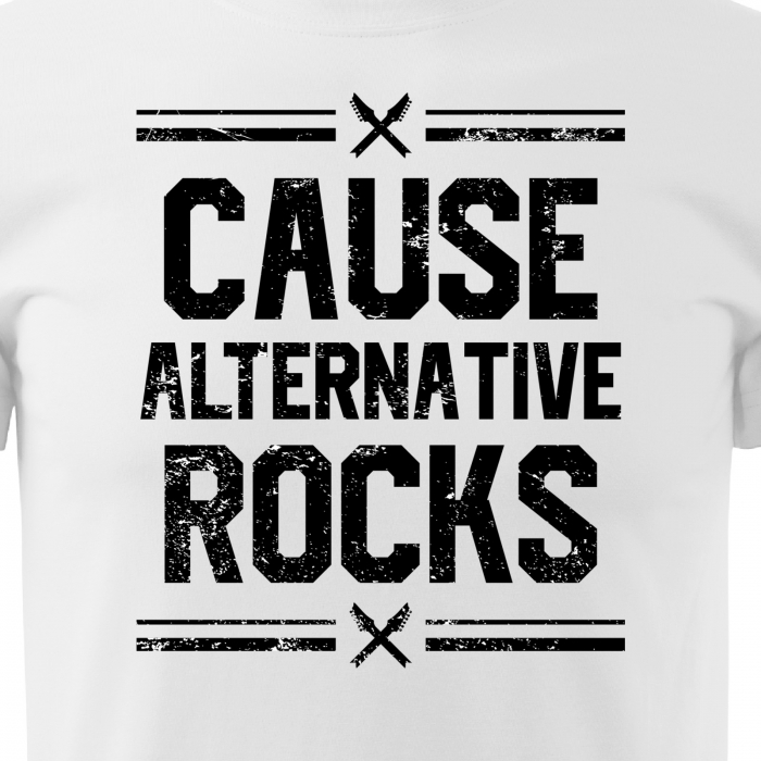 Tricou pentru cei pasionati de muzica, cadoul perfect, Cause Alternative Rocks [2]