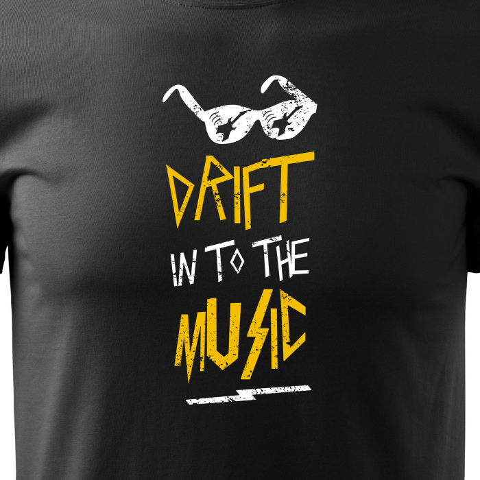 Tricou pentru cei pasionati de muzica, cadoul perfect, Drift Into The Music [2]