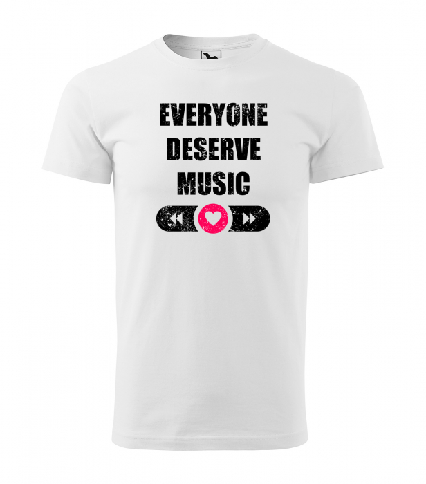 Tricou pentru cei pasionati de muzica, cadoul perfect, Everyone Deserve Music [1]