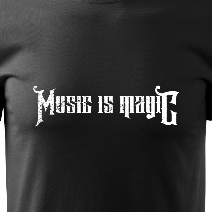 Tricou pentru cei pasionati de muzica, cadoul perfect, Music Is Magic [2]