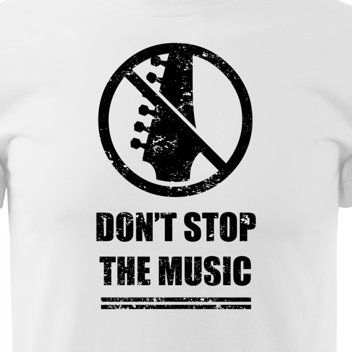 Tricou pentru cei pasionati de muzica, cadoul perfect, Never Stop The Music [2]