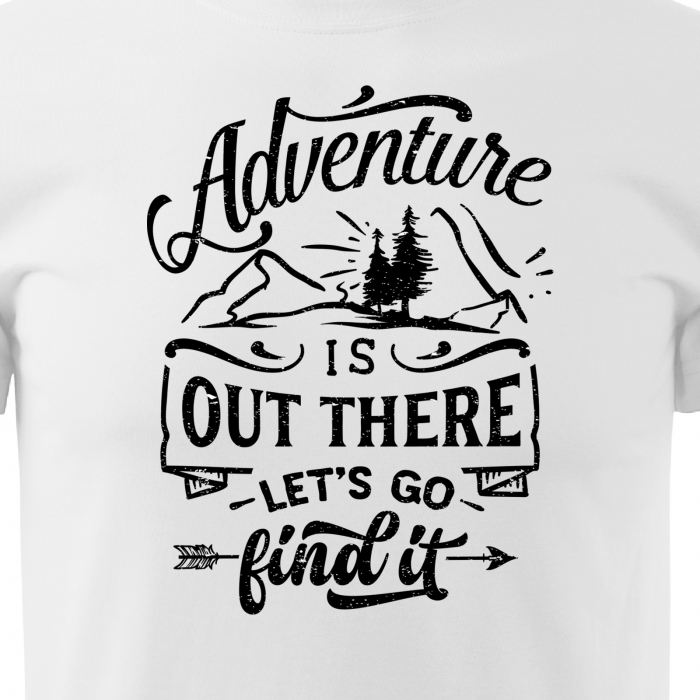 Tricou pentru pasionatii de drumetii/aventura, idee de cadou, Adventure Is Out There Lets Find It [2]