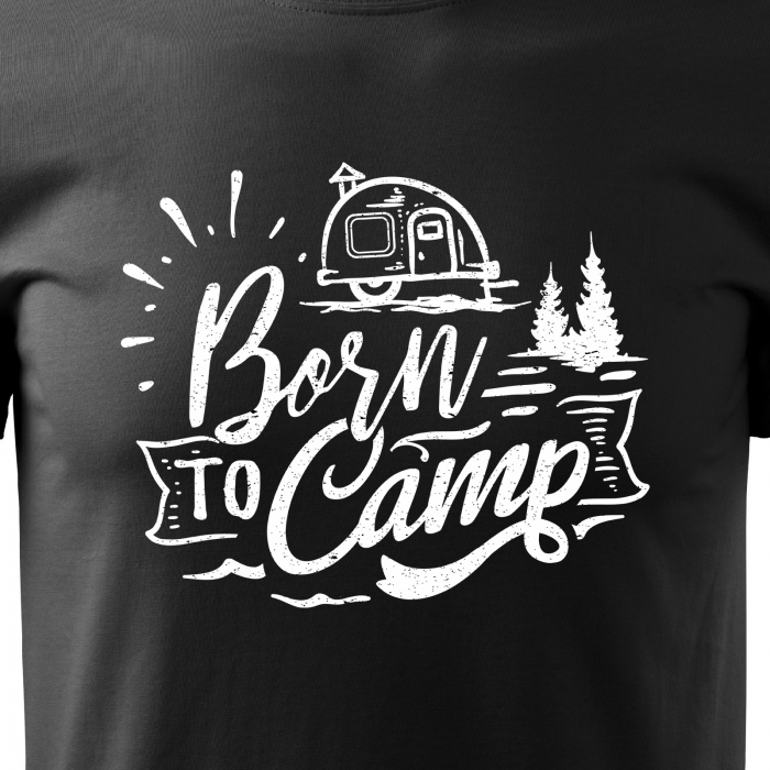 Tricou pentru pasionatii de drumetii/aventura, idee de cadou, Born To Camp [2]