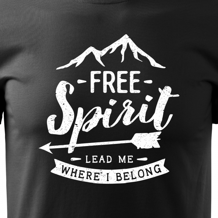 Tricou pentru pasionatii de drumetii/aventura, idee de cadou, Free Spirit. Lead Me Where I Belong [2]