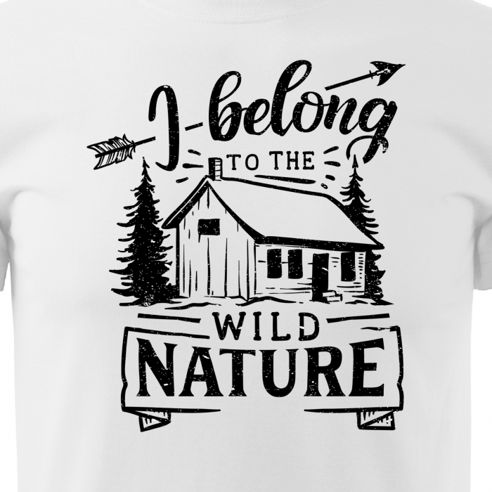 Tricou pentru pasionatii de drumetii/aventura, idee de cadou, I Belong To The Wild Nature [2]