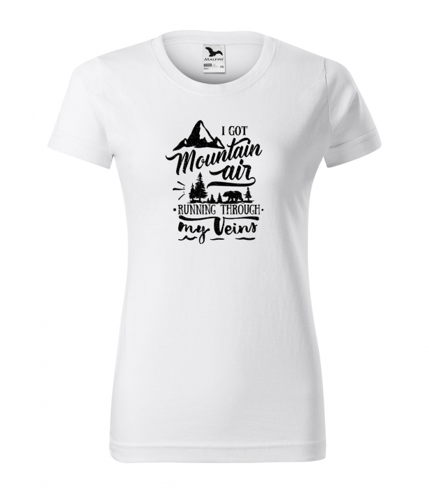 Tricou pentru pasionatii de drumetii/aventura, idee de cadou, I Got Mountain Air Running Through My Veins [1]