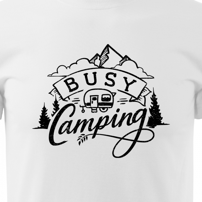 Tricou pentru pasionatii de drumetii/aventura, idee de cadou, Im Busy Camping [2]