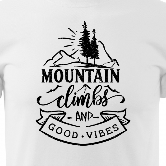Tricou pentru pasionatii de drumetii/aventura, idee de cadou, Mountain Climbs And Good Vibes [2]