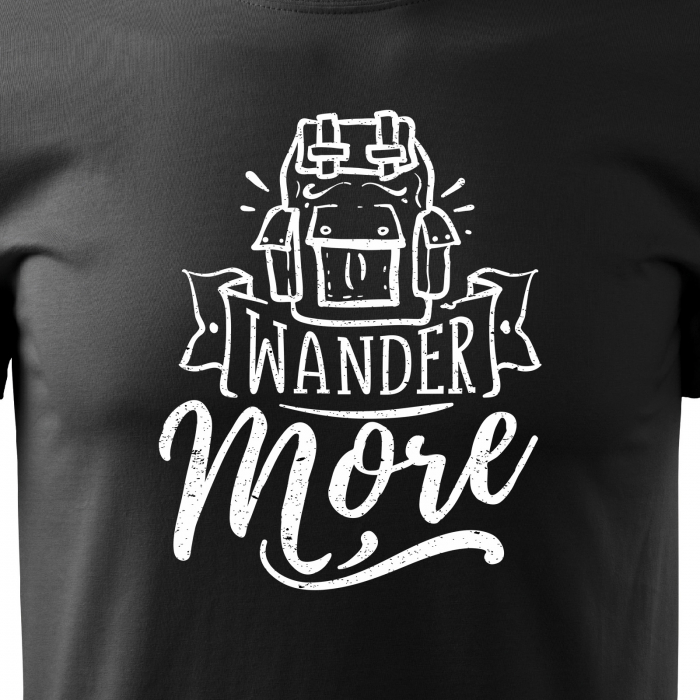 Tricou pentru pasionatii de drumetii/aventura, idee de cadou, Wander More [2]
