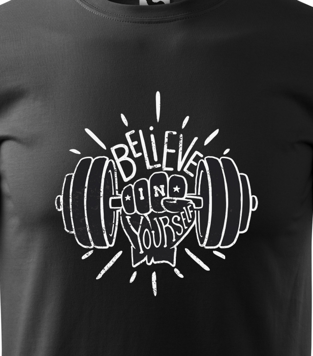 Tricou pentru pasionatii de fitness/sala de forta, Believe in Yourself [2]