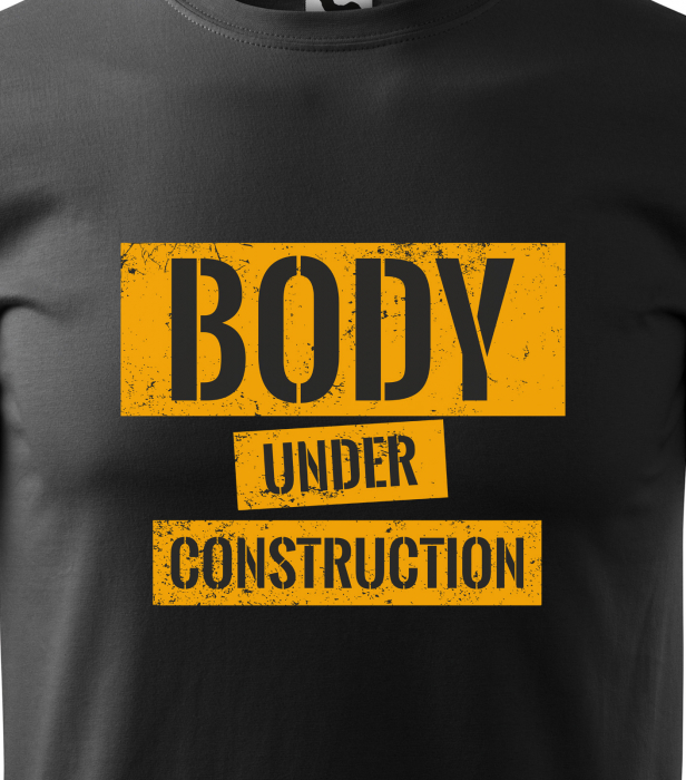 Tricou pentru pasionatii de fitness/sala de forta, Body Under Construction [2]
