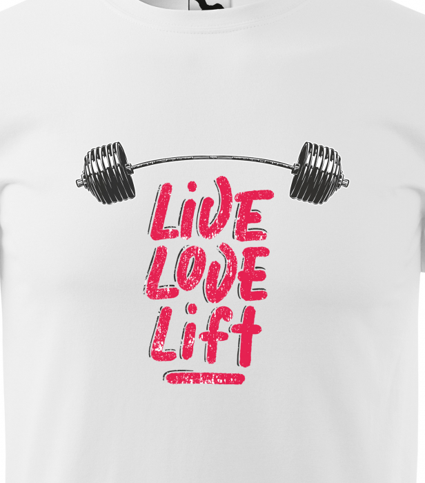 Tricou pentru pasionatii de fitness/sala de forta, Live Love Lift [2]