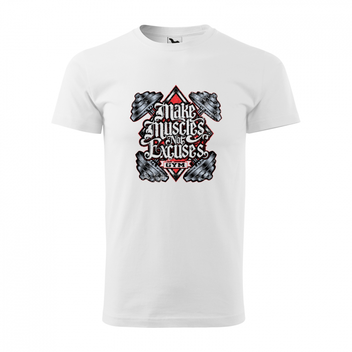 Tricou pentru pasionatii de fitness/sala de forta, Make Muscles Not Excuses [1]