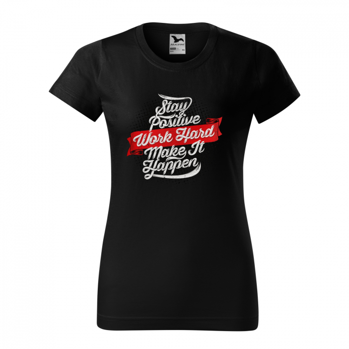 Tricou pentru pasionatii de fitness/sala de forta, Stay Positive Work Hard Make It Happen [1]