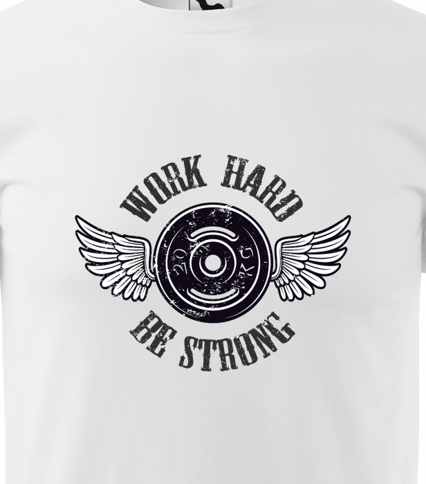 Tricou pentru pasionatii de fitness/sala de forta, Work Hard be Strong [2]