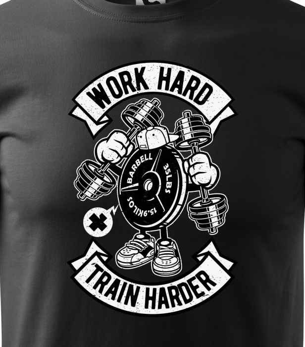 Tricou pentru pasionatii de fitness/sala de forta, Work Hard Train Harder [2]