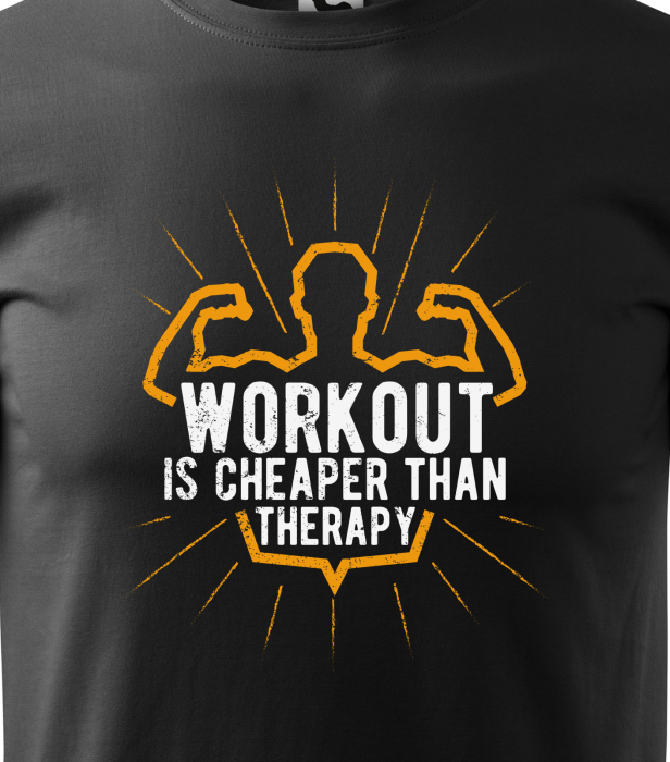 Tricou pentru pasionatii de fitness/sala de forta, Workout is Cheaper than Therapy [2]