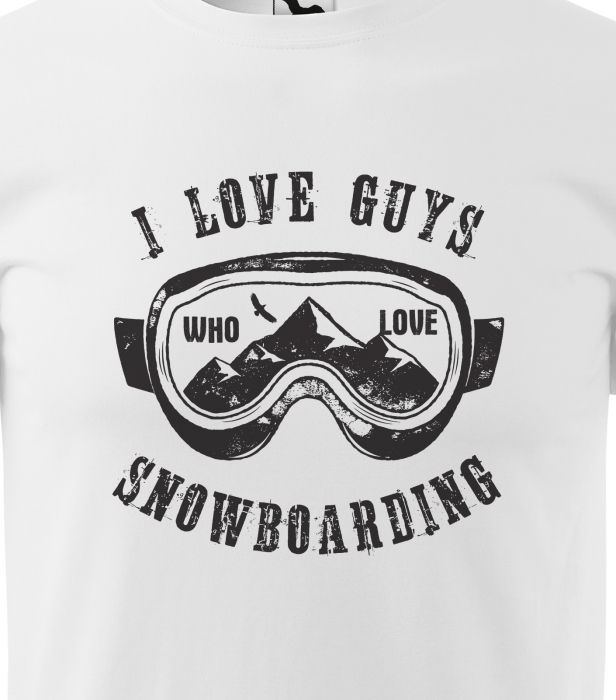 Tricou pentru pasionatii de snowboard, cadoul perfect, I Love Guys Who Love Snowboarding [2]
